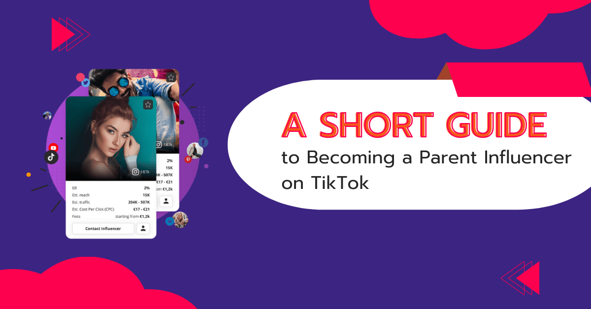 A Short Guide to Becoming a Parent Influencer on TikTok